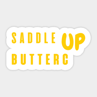 Saddle Up Buttercup Sticker